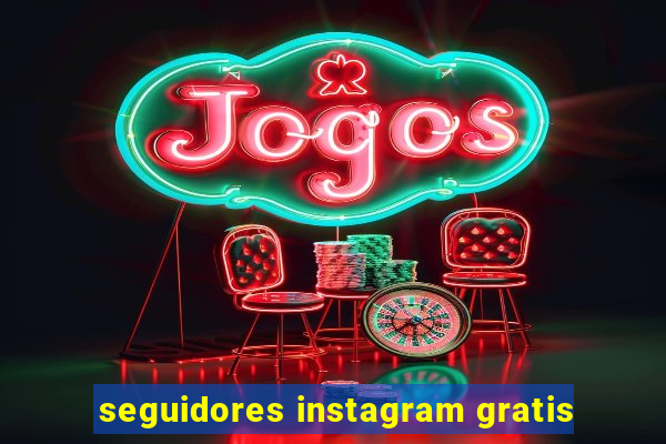 seguidores instagram gratis